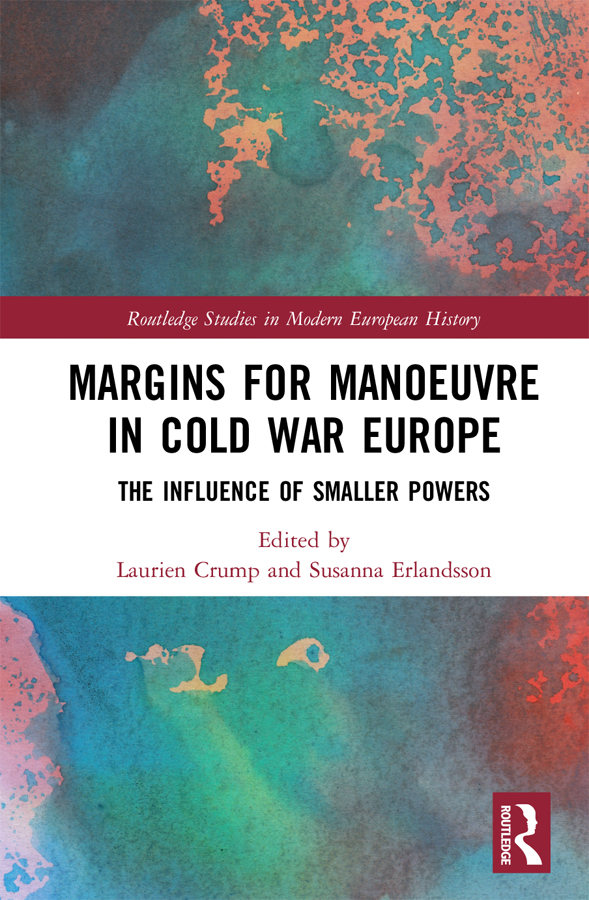 Margins for Manoeuvre in Cold War Europe The Cold War is conventionally - photo 1