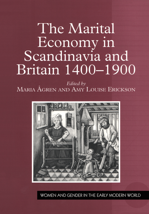 THE MARITAL ECONOMY IN SCANDINAVIA AND BRITAIN 14001900 This volume explores - photo 1