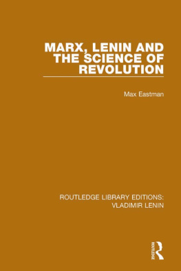 Max Eastman Marx, Lenin and the Science of Revolution