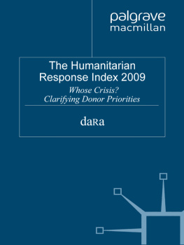 DARA (Development Assistance Research Associates) The Humanitarian Response Index (HRI) 2009: Whose Crisis? Clarifying Donors Priorities