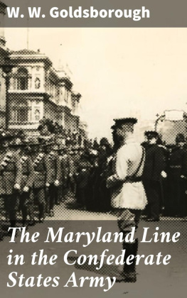 W. W. Goldsborough - The Maryland Line in the Confederate States Army