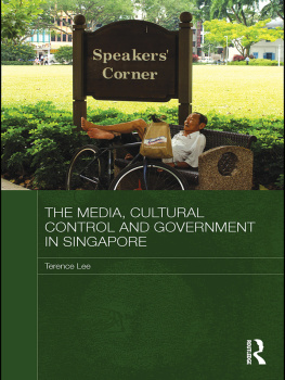 Terence Lee - The Media, Cultural Control and Government in Singapore