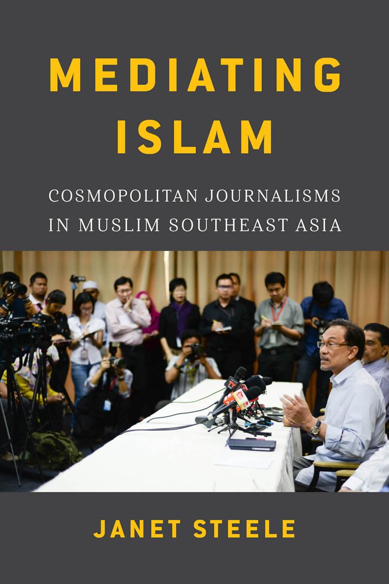 PRAISE FOR MEDIATING ISLAM Shows that media practice in Muslim societies - photo 1