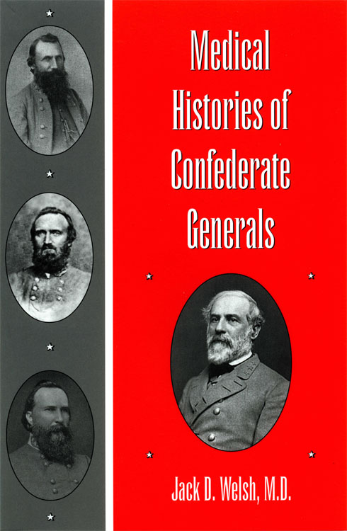 MEDICAL HISTORIES OF CONFEDERATE GENERALS Medical Histories of Confederate - photo 1