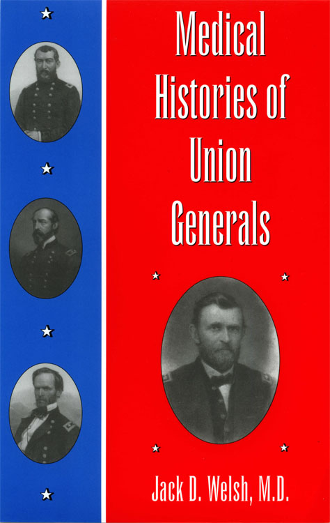 MEDICAL HISTORIES OF UNION GENERALS Medical Histories of Union Generals B Y J - photo 1