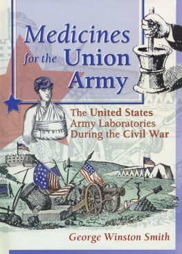 Dennis B. Worthen Medicines for the Union Army: The United States Army Laboratories During the Civil War