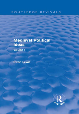 Ewart Lewis - Medieval Political Ideas: Volume I