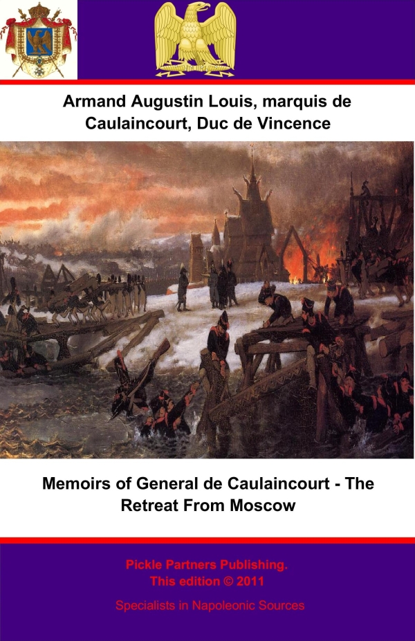 The Memoirs of General de Caulaincourt Duke of Vicenza Volume II The - photo 1