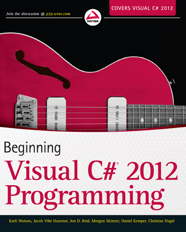 CONTENTS Beginning Visual C 2012 Programming Published by John Wiley - photo 1