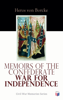 Heros von Borcke Memoirs of the Confederate War for Independence