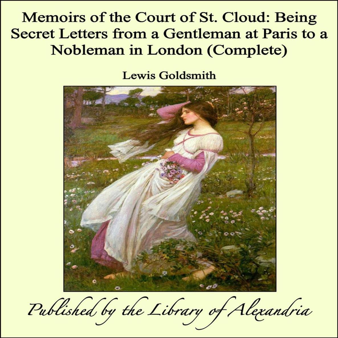 MEMOIRS COURT OF ST CLOUD By Lewis Goldsmith MEMOIRS OF THE COURT OF ST - photo 1