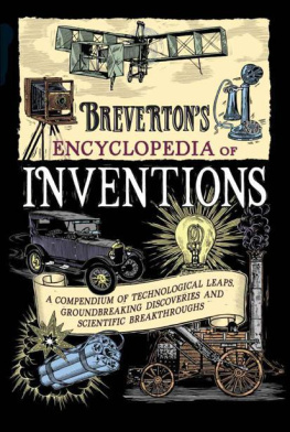 Terry Breverton - Brevertons encyclopedia of inventions: A compendium of technological leaps, groundbreaking discoveries and scientific breakthroughs that changed the world