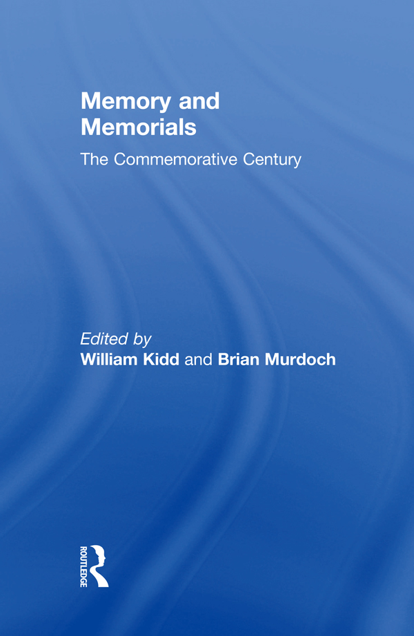 MEMORY AND MEMORIALS Modern Economic and Social History Series General Editor - photo 1