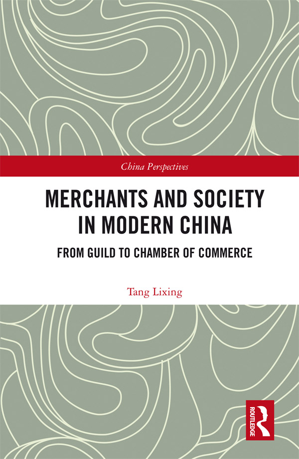 Merchants and Society in Modern China In the late nineteenth and early - photo 1