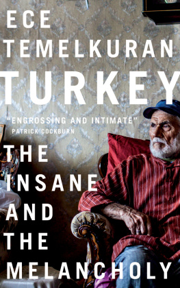 Ece Temelkuran Turkey: The Insane and the Melancholy