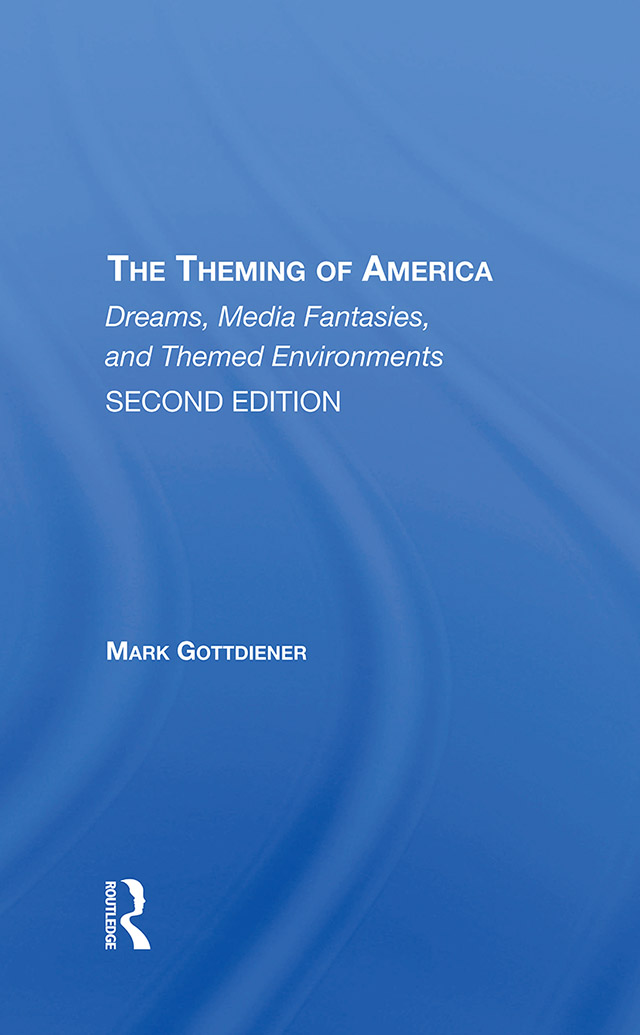 THE THEMING OF AMERICA THE THEMING OF AMERICA Dreams Media Fantasies and - photo 1