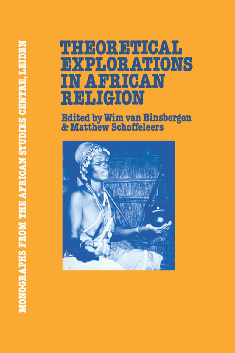 Theoretical explorations in African religionMonographs from the African Studies - photo 1