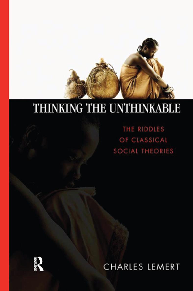 Thinking the Unthinkable The Riddles of Classical Social Theories - image 1