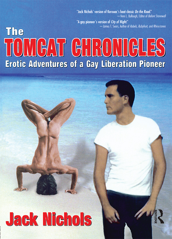 Acclaim for The Tomcat Chronicles Erotic Adventures of a Gay Liberation - photo 1