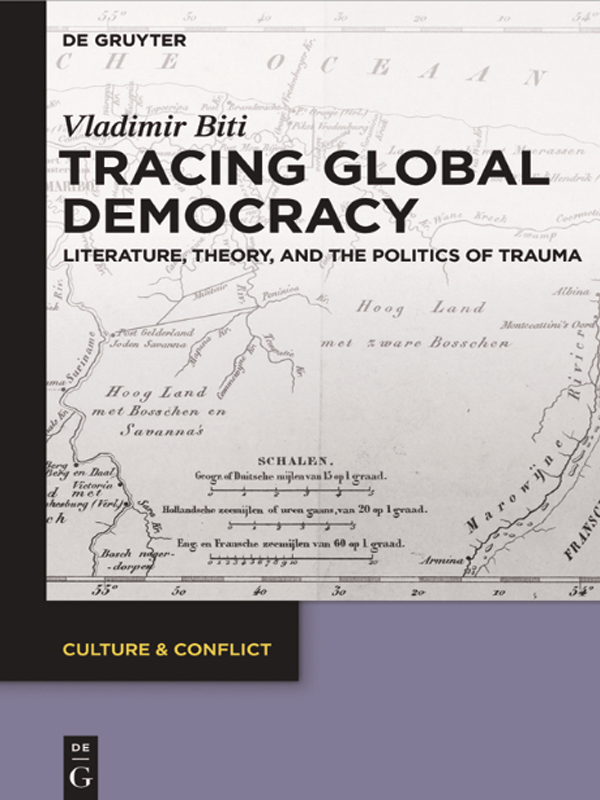 Vladimir Biti Tracing Global Democracy Culture Conflict Edited by - photo 1