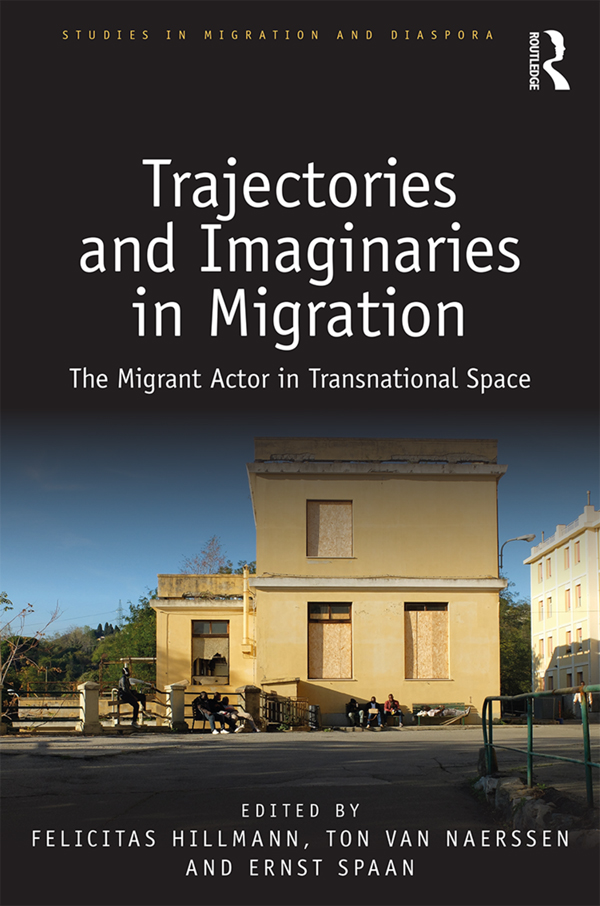 Trajectories and Imaginaries in Migration This book draws attention to the - photo 1