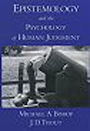 Epistemology and the Psychology of Human Judgment Print ISBN 0195162293 2005 - photo 2