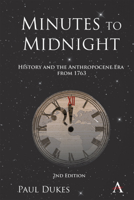 Paul Dukes Minutes to Midnight: History and the Anthropocene Era from 1763