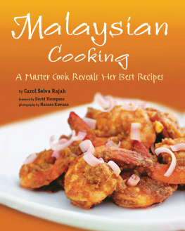 Carol Selvarajah Malaysian cooking: A master cook reveals her best recipes