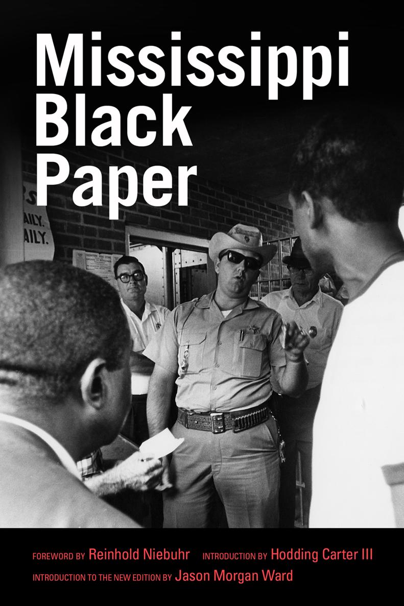 Mississippi Black PaperCIVIL RIGHTS IN MISSISSIPPI Trent Brown General Editor - photo 1