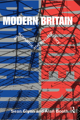 Sean Glynn - Modern Britain: An Economic and Social History