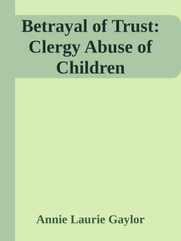 Annie Laurie Gaylor - Betrayal of Trust: Clergy Abuse of Children
