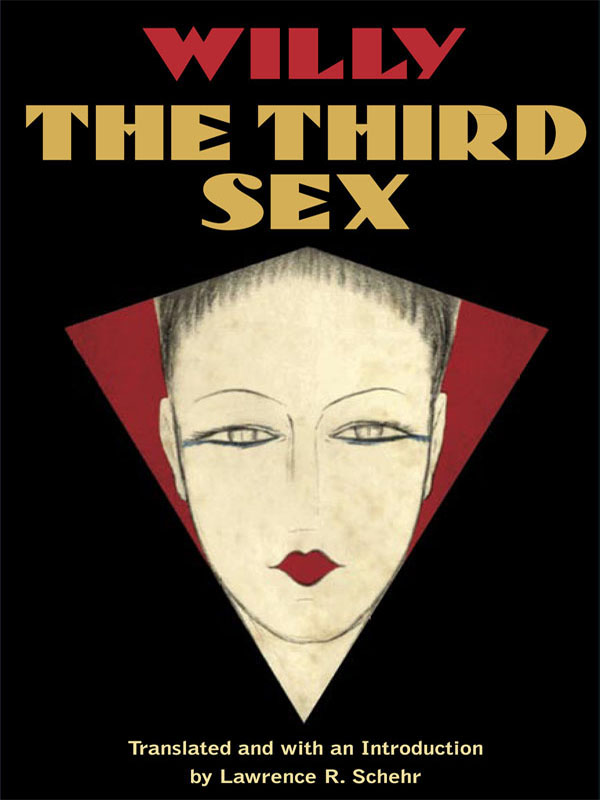 THE THIRD SEX THE THIRD SEX Willy Translated and with an Introduction and - photo 1