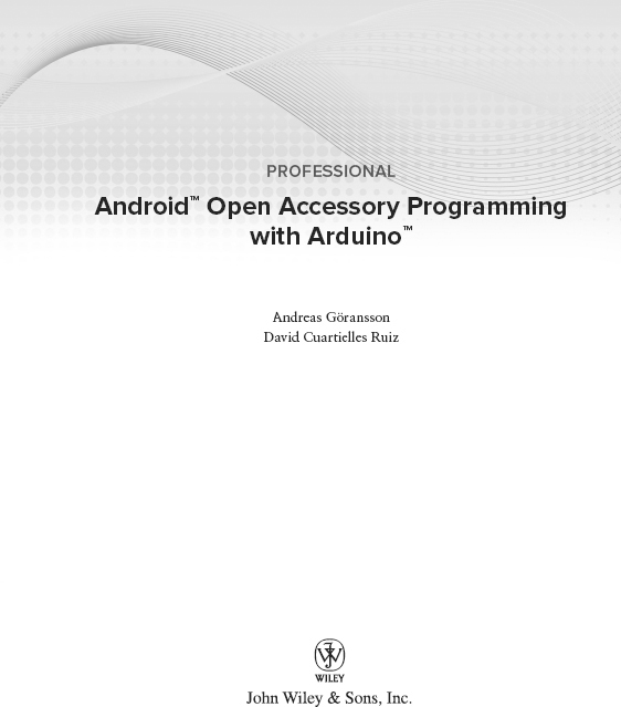 Professional Android Open Accessory Programming with Arduino Published by John - photo 2