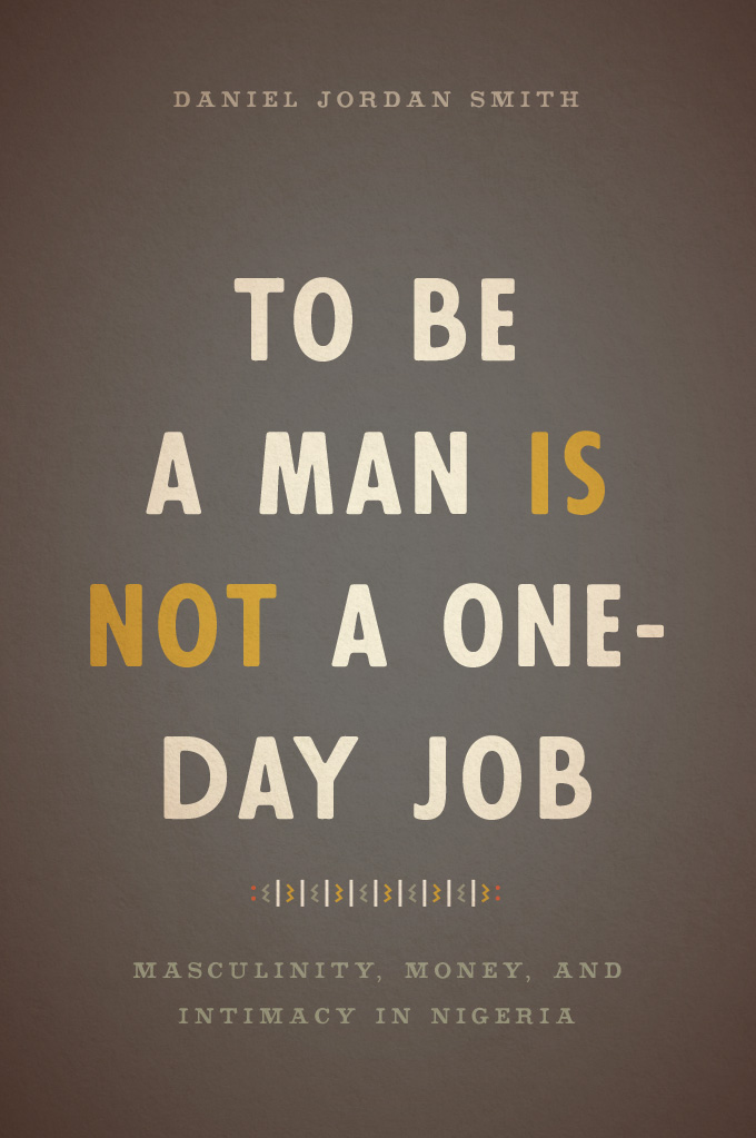 To Be a Man Is Not a One-Day Job To Be a Man Is Not a One-Day Job Masculinity - photo 1