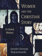 Jennifer Hornyak Wojciechowski - Women and the Christian Story: A Global History