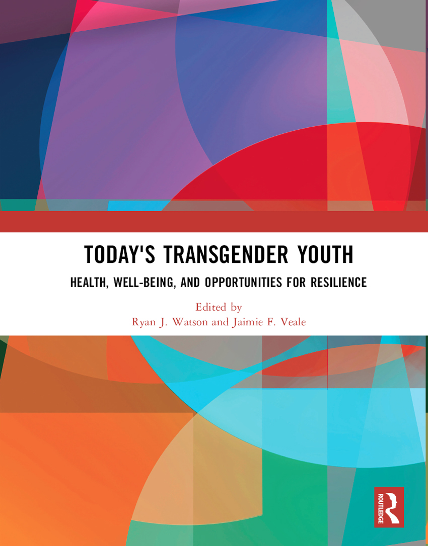 Todays Transgender Youth This book focuses on resiliency among gender expansive - photo 1