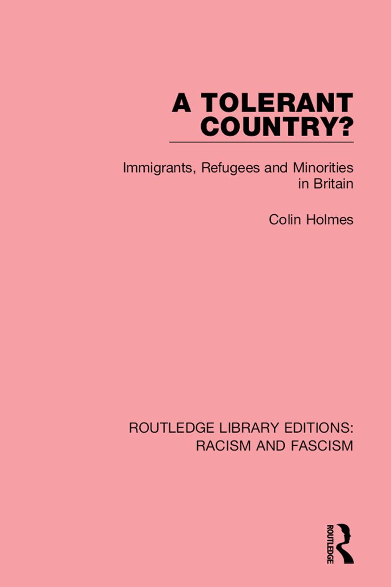 ROUTLEDGE LIBRARY EDITIONS RACISM AND FASCISM Volume 1 A TOLERANT COUNTRY A - photo 1