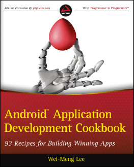 Wei-Meng Lee Android application development cookbook: 93 recipes for building winning apps