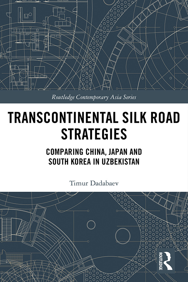 Transcontinental Silk Road Strategies This book analyzes initiatives and - photo 1