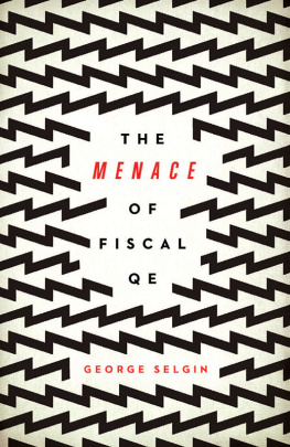 George Selgin - The Menace of Fiscal QE