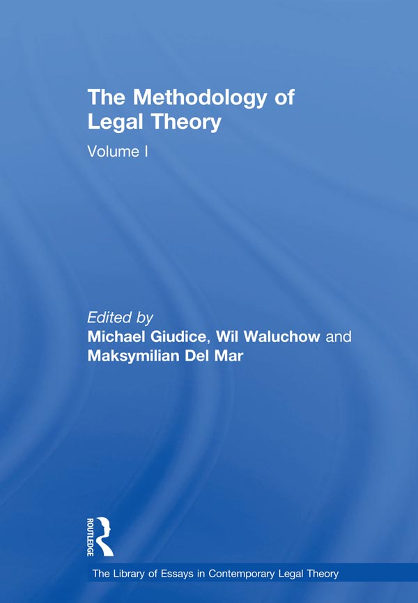 The Methodology of Legal Theory Volume I The Library of Essays in Contemporary - photo 1