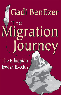 Stephen Miller The Migration Journey: The Ethiopian Jewish Exodus