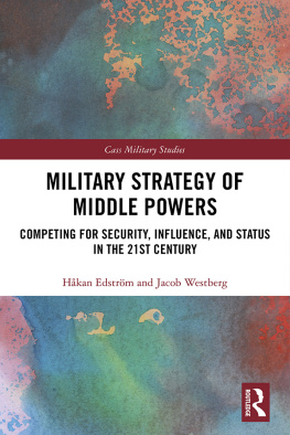 Håkan Edström Military Strategy of Middle Powers: Competing for Security, Influence, and Status in the 21st Century