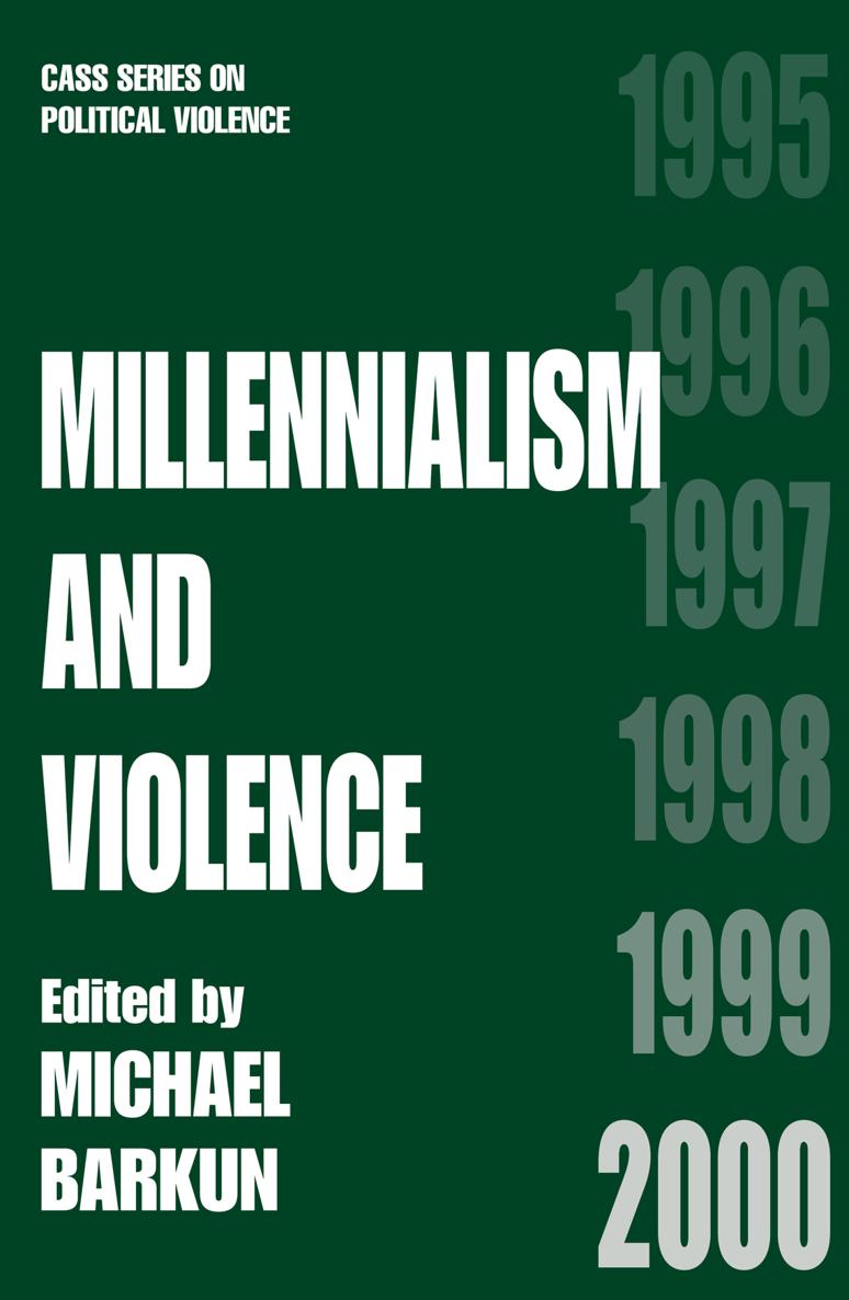 Millennialism and ViolenceCass Series on Political Violence Series Editors - - photo 1