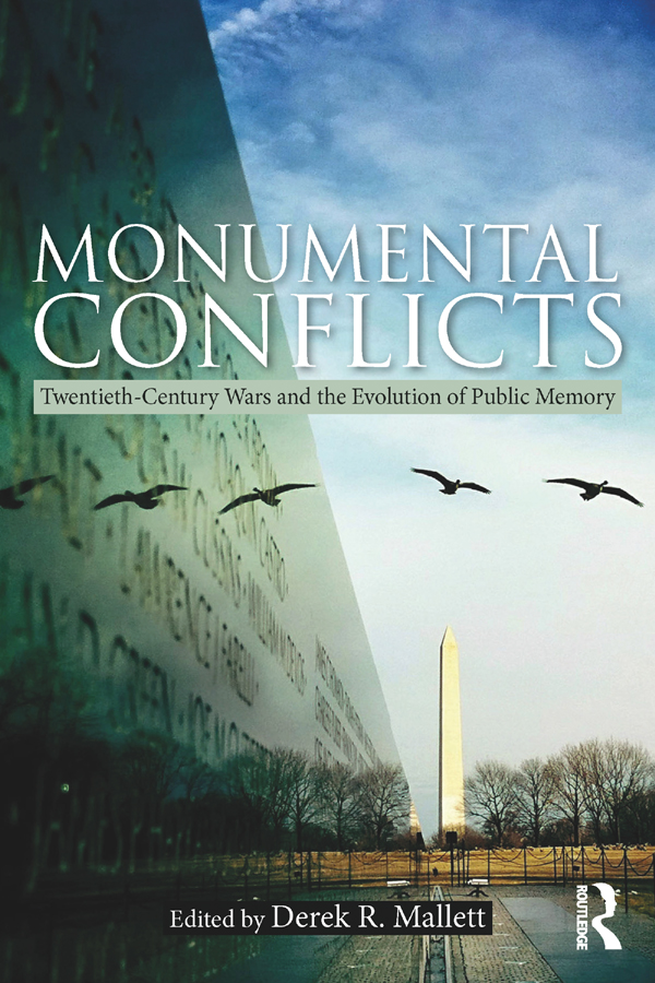 MONUMENTAL CONFLICTS Monumental Conflicts examines twentieth-century wars from - photo 1