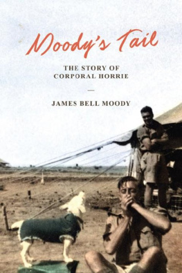 James Bell Moody Moodys Tale: The Story of Corporal Horrie