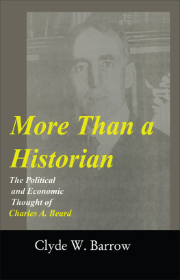 Clyde Barrow More Than a Historian: The Political and Economic Thought of Charles A. Beard