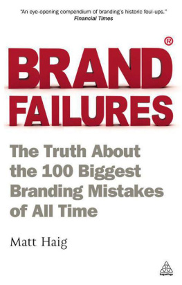 Matt Haig Brand failures : the truth about the 100 biggest branding mistakes of all time