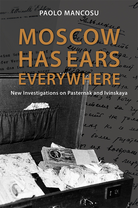 ADVANCE PRAISE FOR PAOLO MANCOSUS Moscow Has Ears Everywhere New - photo 1