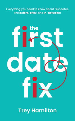 Trey Hamilton The First Date Fix : How to have great first dates!